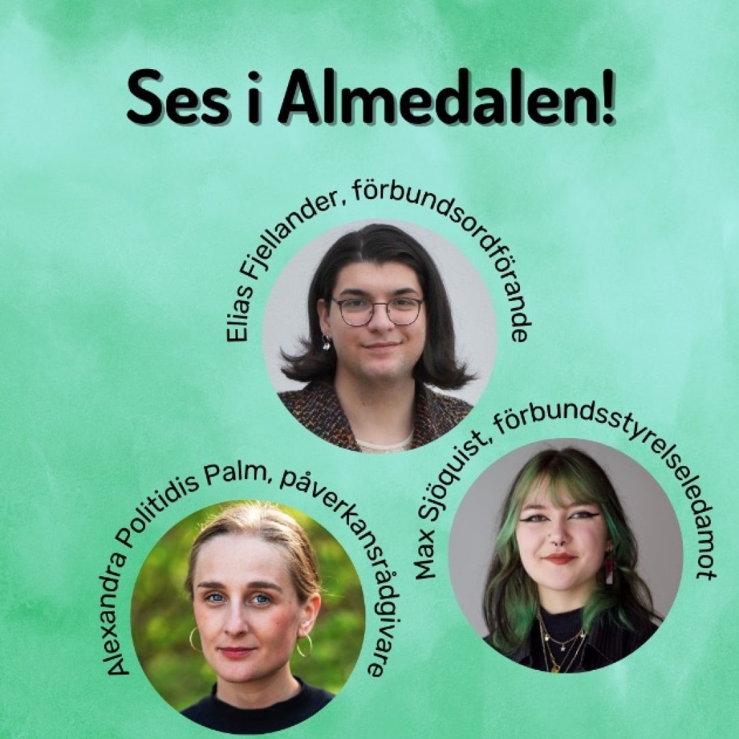 Grön bakgrund med tre cirklar: Elias, Alexandra och Max syns i bild. Rubrik: Ses i Almedalen!